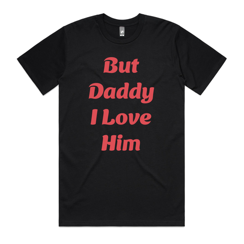 But Daddy T-Shirt