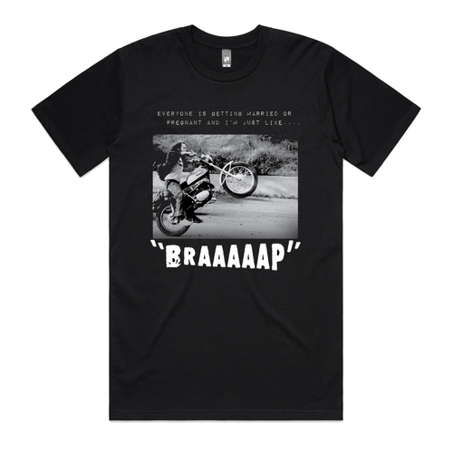 Braaap T-Shirt