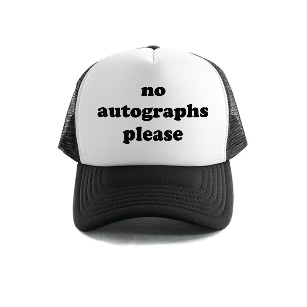 No Autographs Please Trucker