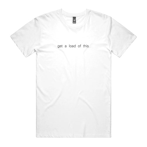 Dr.Moose Byron Bay Get a Load Of This T-Shirt