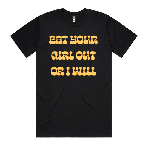 Eat Your Girl T-Shirt