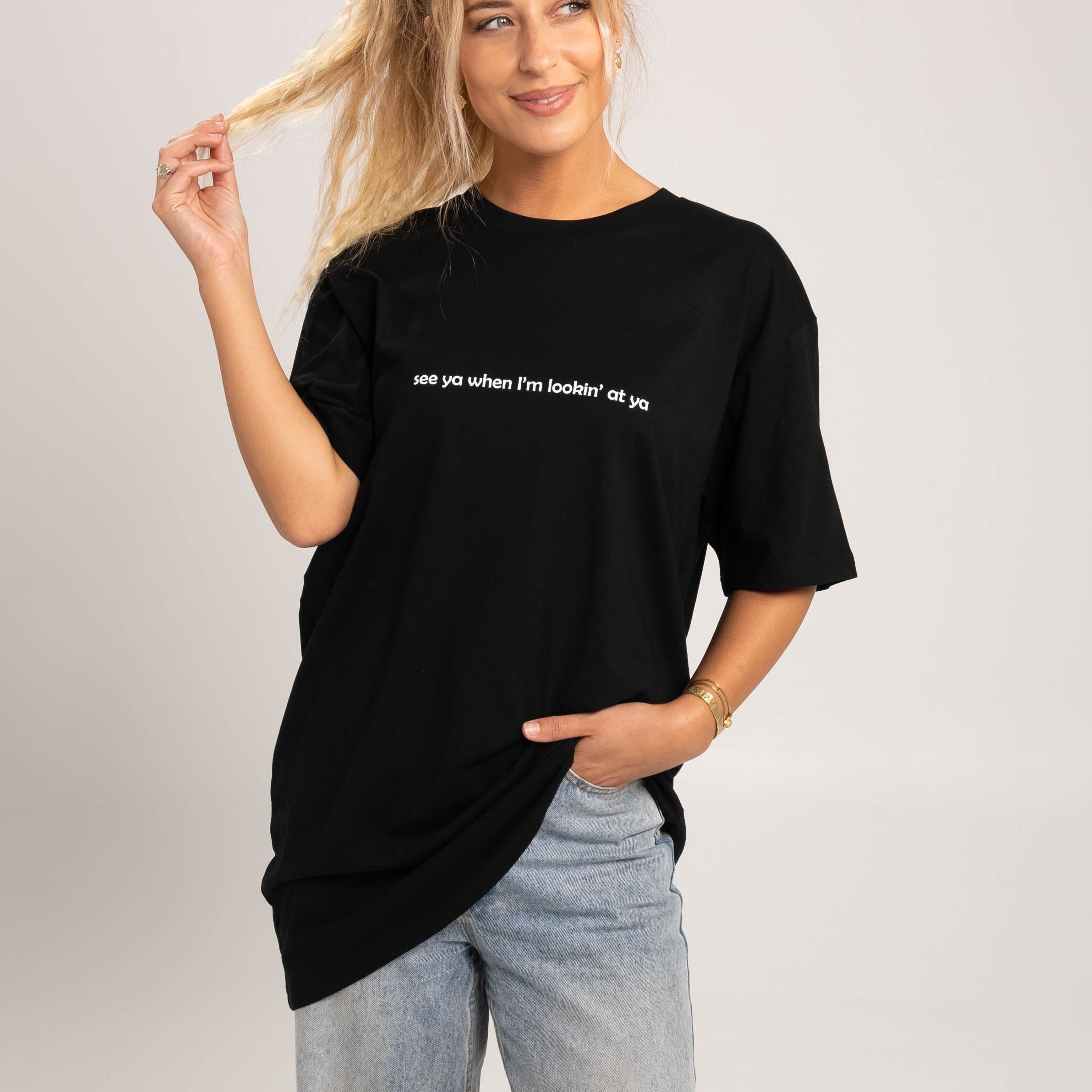  M See Ya When I'm Lookin' At Ya T-Shirt