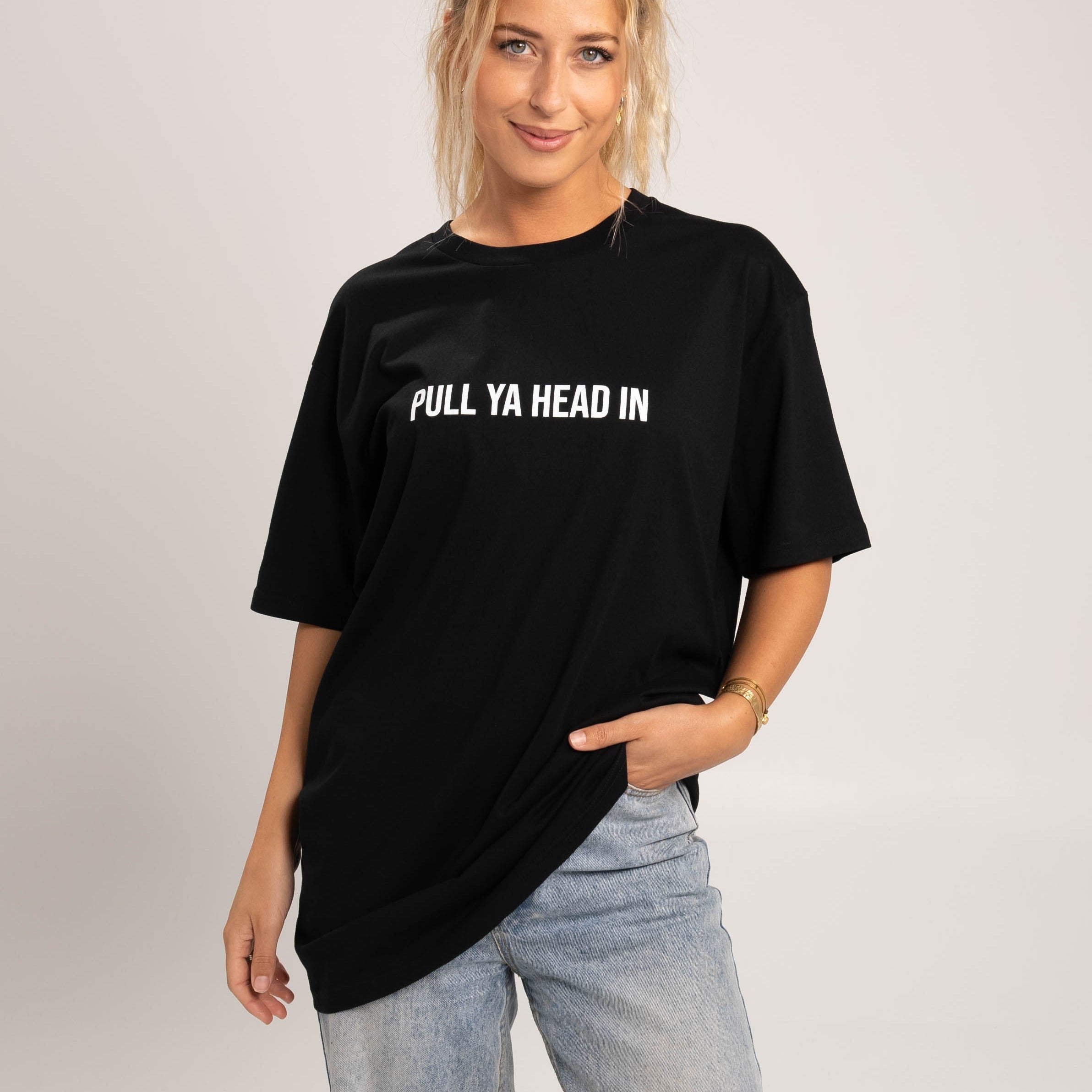  S Pull Ya Head In T-Shirt