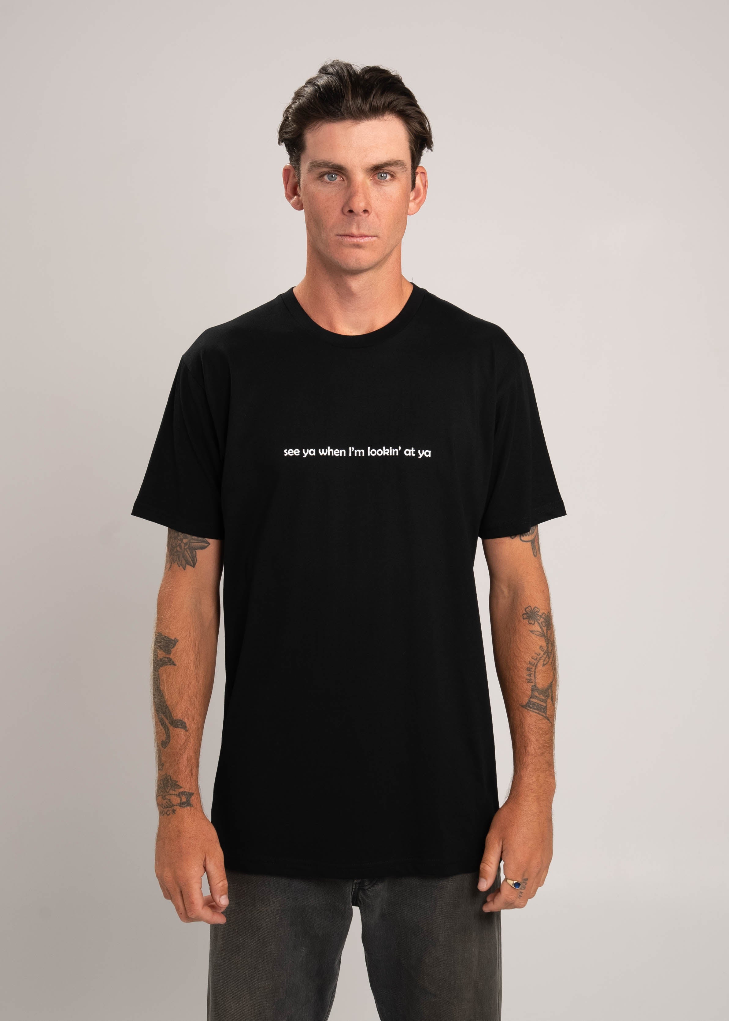 Dr.Moose T-Shirts T-Shirt Black / XL See Ya When I'm Lookin' At Ya T-Shirt