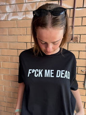 Dr.Moose T-Shirts T-Shirt F*ck Me Dead T-Shirt