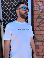 Dr.Moose T-Shirts T-Shirt She'll Be Right T-Shirt