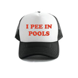 I Pee in Pools Trucker