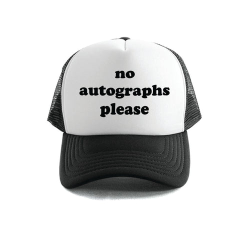 No Autographs Please Trucker