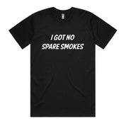 Dr.Moose T-Shirts T-Shirt Black / S No Spare Smokes T-Shirt
