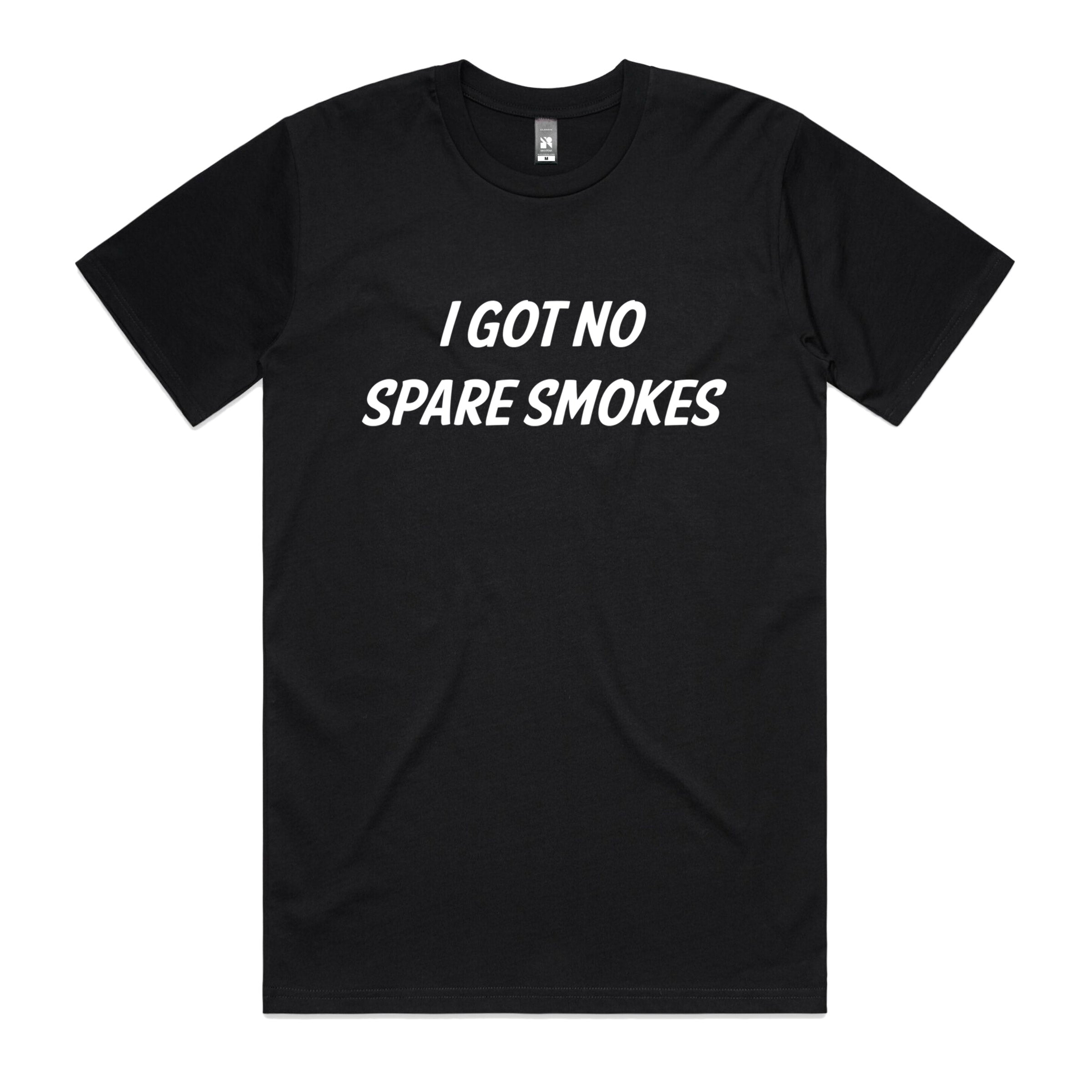  S No Spare Smokes T-Shirt